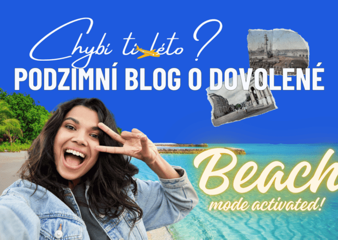 Podzimní cestování za teplem: 5 destinací, které vás překvapí