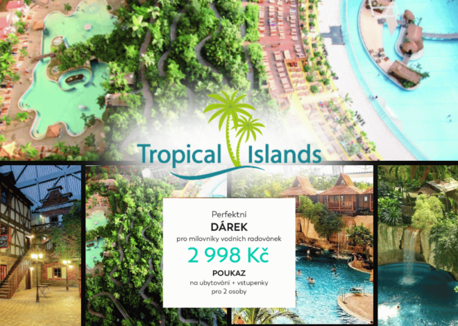 Chcete Darovat Zážitek? Vstupenky do Tropical Islands za Akční Cenu Jsou Ideální Volbou!